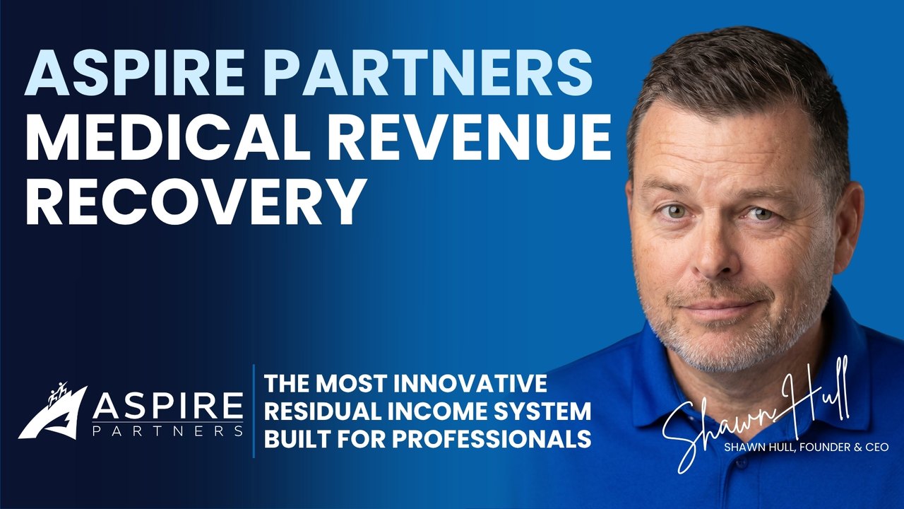 Aspire Partners Medical Revenue Recovery, presented by Shawn Hull, Founder and CEO